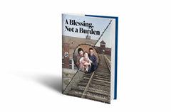 A Blessing, Not a Burden: My Parents’ Remarkable Holocaust Story and My Fight to Keep Their Legacy Alive Cover