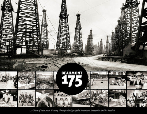 Beaumont 175: 175 Years of Beaumont History Through the Eyes of the Beaumont Enterprise and its Readers Cover