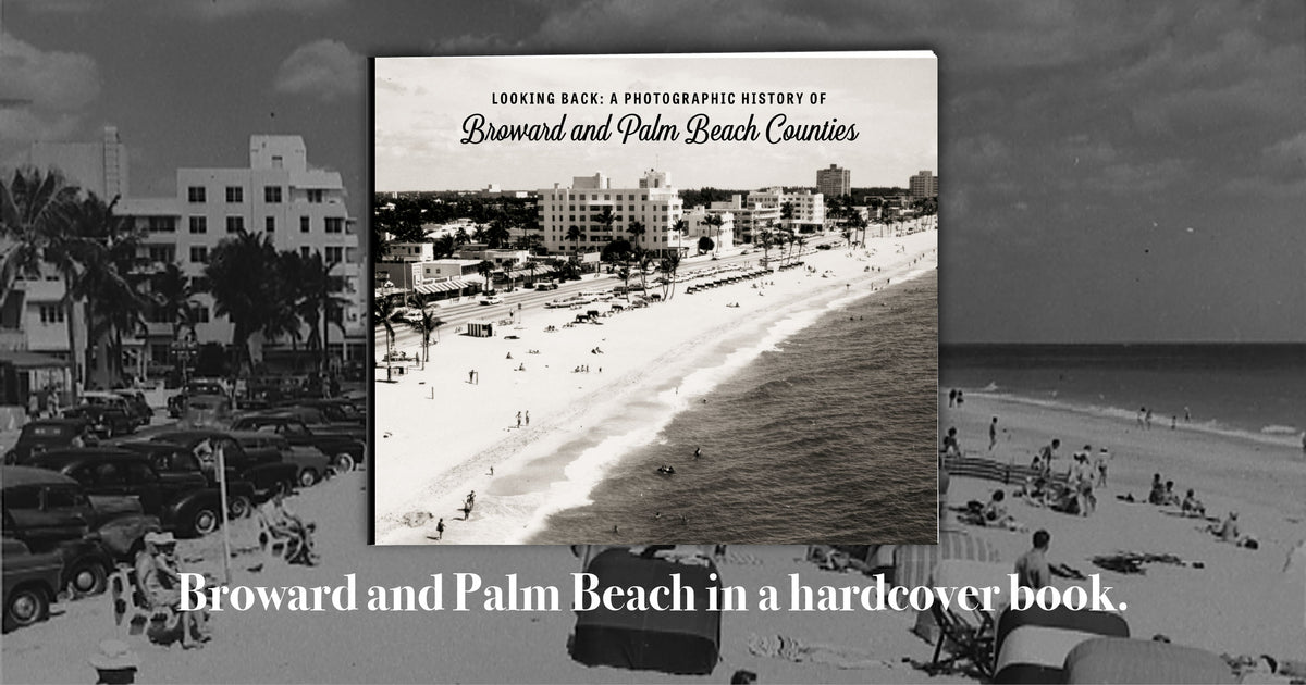 Broward and Palm Beach Counties Pictorial History Book Pediment