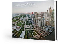 Capture My Chicago: Chicago by Chicago Photographers Cover