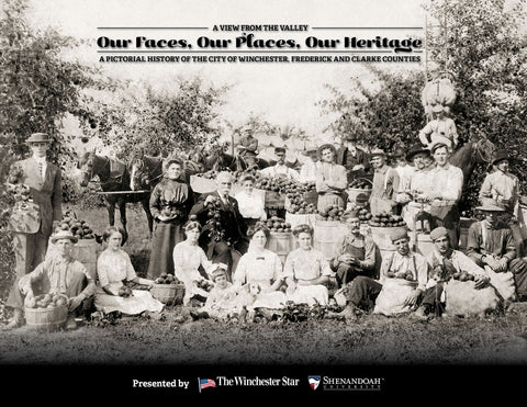 A View from the Valley: Our Faces, Our Places, Our Heritage: A Pictorial History of the City of Winchester, Frederick and Clarke Counties Cover