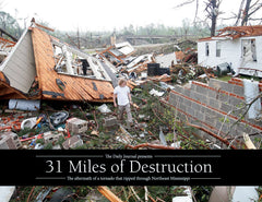 31 Miles of Destruction: The Aftermath of a Tornado that Ripped Through Northeast Mississippi Cover