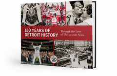 150 Years of Detroit History: Through the Lens of The Detroit News Cover