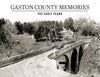 Gaston County Memories: The Early Years Cover