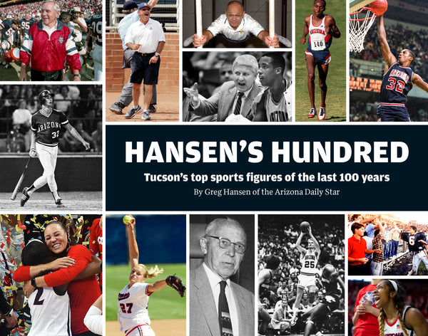 Hansen's Hundred: Tucson's Top Sports Figures of the Last 100 Years