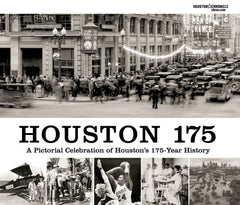 Houston 175: A Pictorial Celebration of Houston's 175-Year History Cover