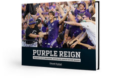 Purple Reign: Orlando City's Inaugural 2015 Major League Soccer Season Cover