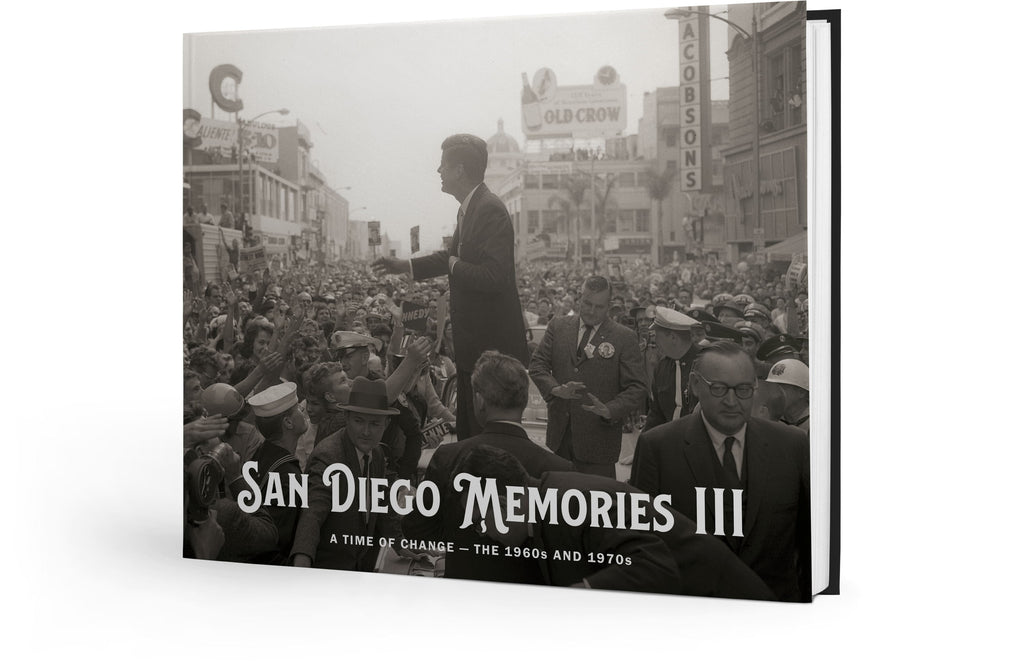 San Diego Memories III: A Time of Change — The 1960s and 1970s