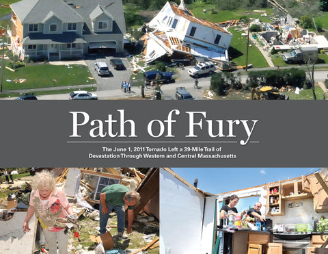 Path of Fury: The June 1, 2011 Tornado Left a 39-Mile Trail of Devastation Through Western and Central Massachusetts Cover