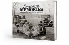 Sweetwater Memories: A Photographic History of the Early Years Cover