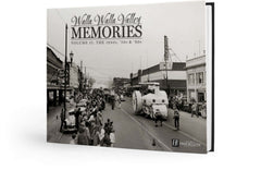 Walla Walla Valley Memories: Volume II The 1940s, '50s & 60s Cover
