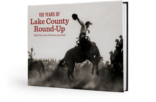 100 Years of Lake County Round-Up: Eight Seconds of Heaven and Hell