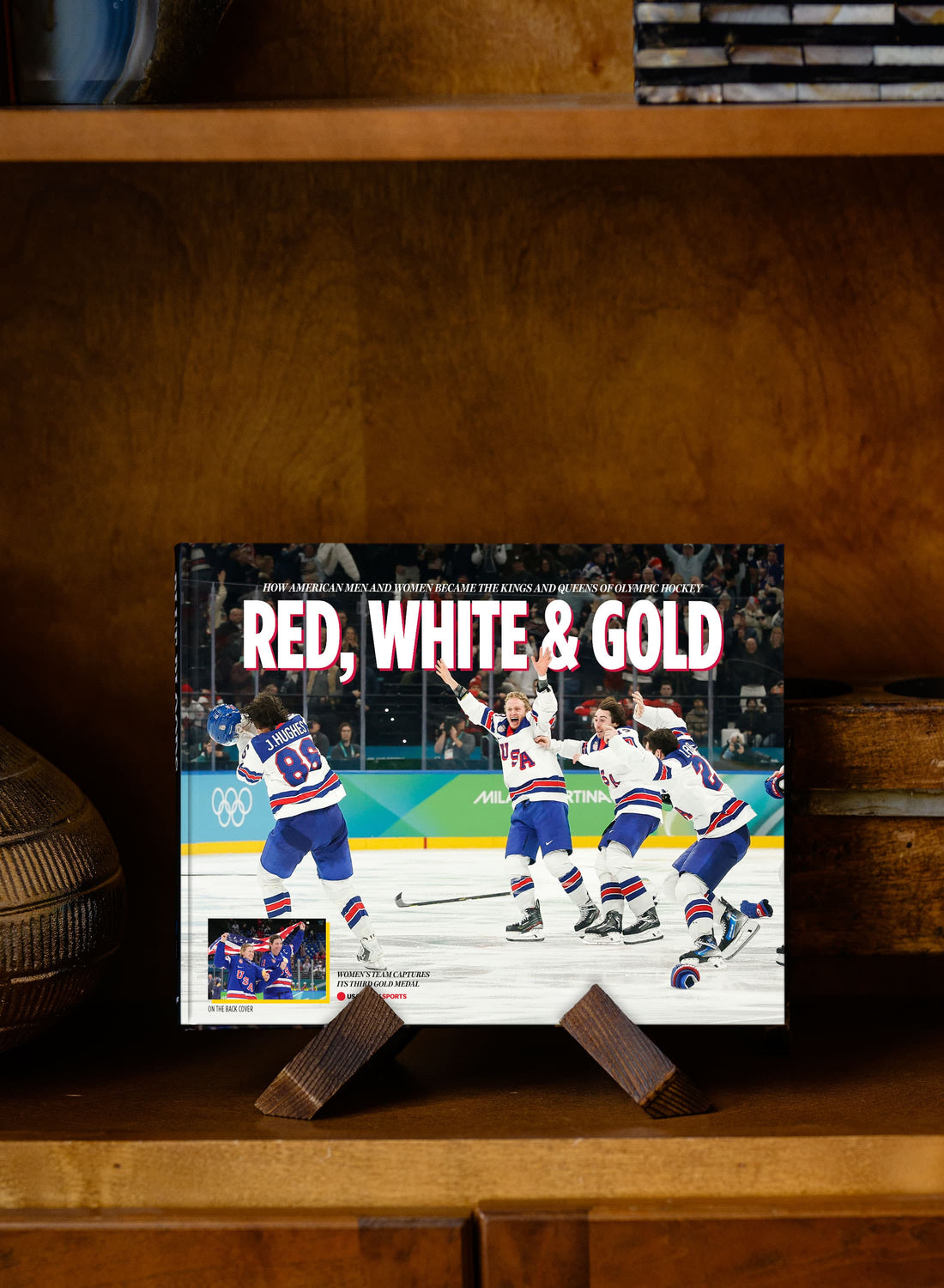 Red, White & Gold: How American Men and Women Became the Kings and Queens of Olympic Hockey