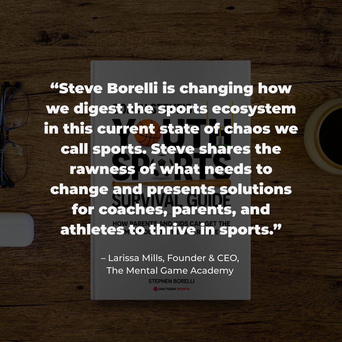 Coach Steve’s Youth Sports Survival Guide: How Parents and Kids Can Get the Most Out of the Experience