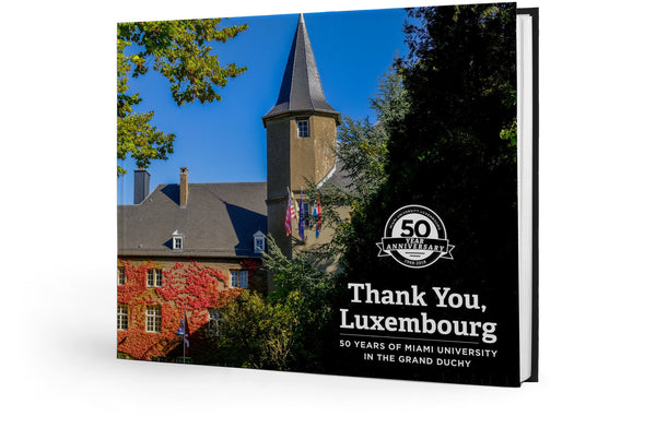 Thank You, Luxembourg: 50 Years of Miami University in the Grand Duchy