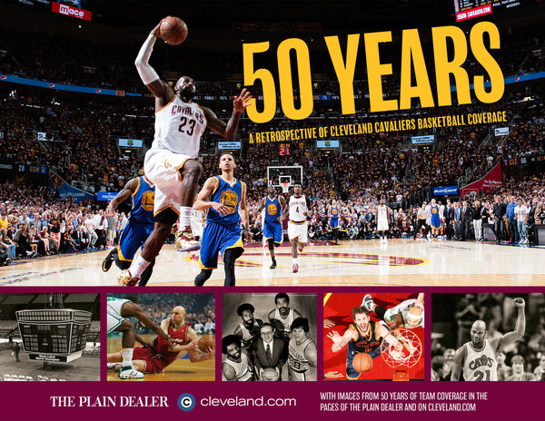 50 Years: A Retrospective of Cleveland Cavaliers Basketball Coverage