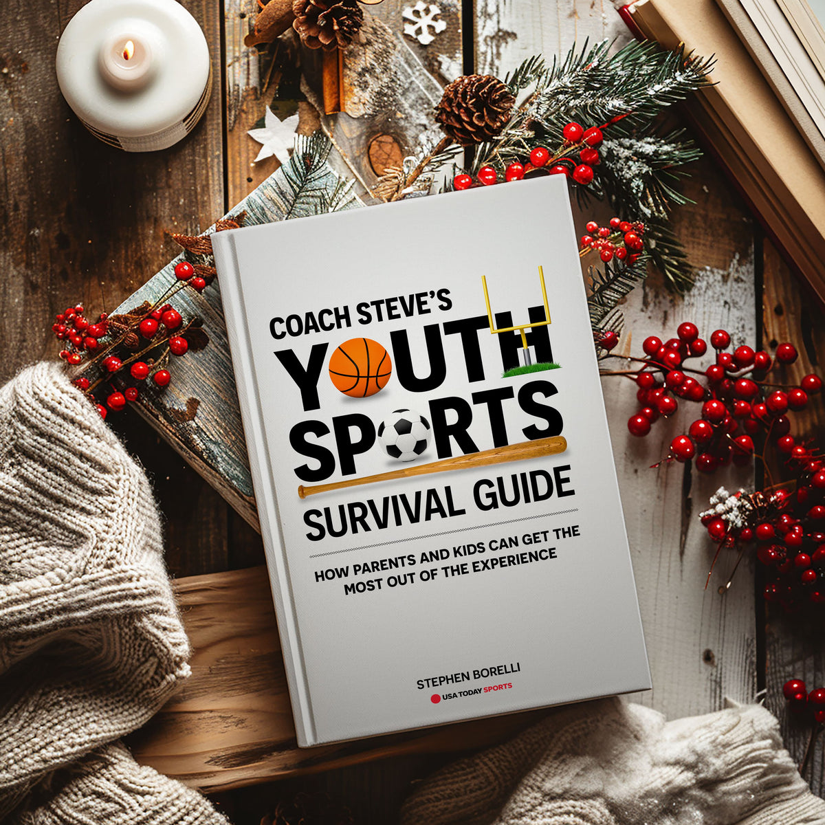 Coach Steve’s Youth Sports Survival Guide: How Parents and Kids Can Get the Most Out of the Experience