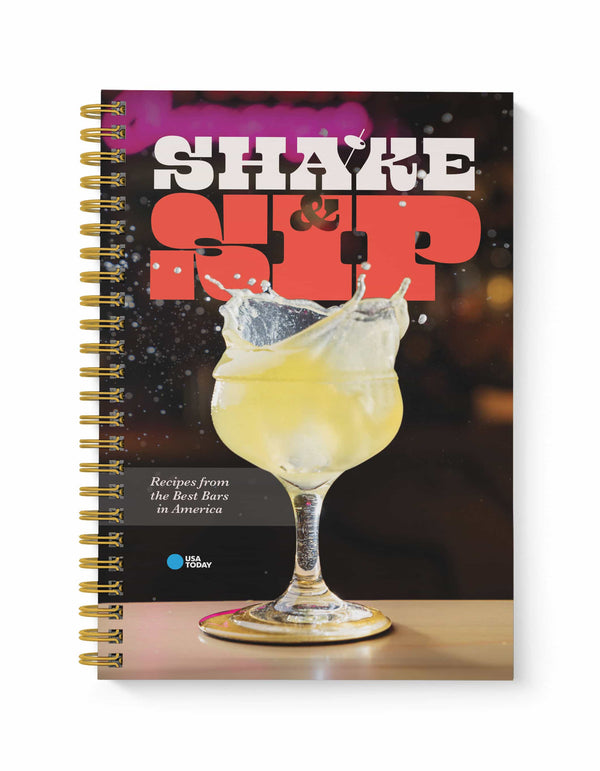 Shake & Sip: Recipes from the Best Bars in America