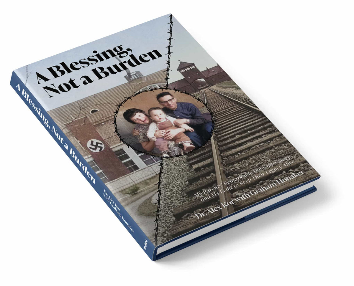 A Blessing, Not a Burden: My Parents’ Remarkable Holocaust Story and My Fight to Keep Their Legacy Alive