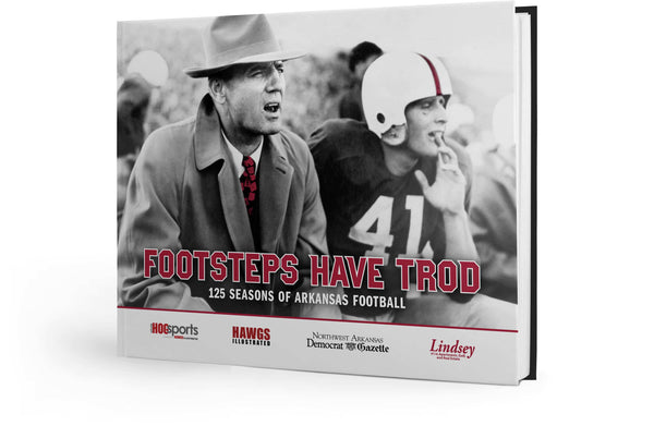 Footsteps Have Trod: 125 Seasons of Arkansas Football