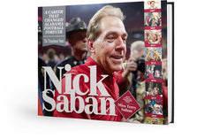 Nick Saban: A Career That Changed Alabama Football Forever Cover