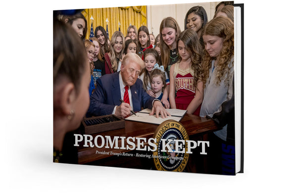 Promises Kept: President Trump’s Return – Restoring American Greatness