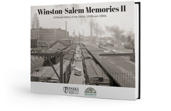 Winston-Salem Memories II: A Pictorial History of the 1940s, 1950s and 1960s