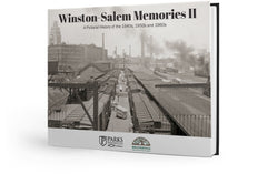 Winston-Salem Memories II: A Pictorial History of the 1940s, 1950s and 1960s Cover