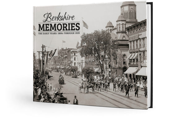 Berkshire Memories: The Early Years | 1800s—1939