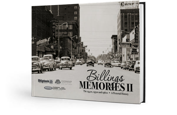 Billings Memories II: The 1940s, 1950s and 1960s