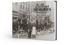 Billings Memories: 100 Years of the Magic City Cover
