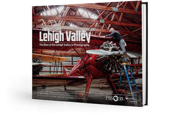 Capture Greater Lehigh Valley: The Best of the Lehigh Valley in Photography