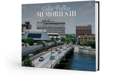 Cedar Valley Memories III: More Than 125 Years of History in Photographs Cover