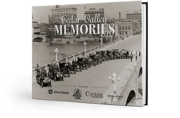 Cedar Valley Memories: The Early Years