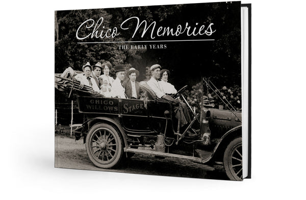 Chico Memories: The Early Years