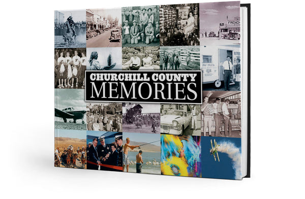 Churchill County Memories: A Pictorial History
