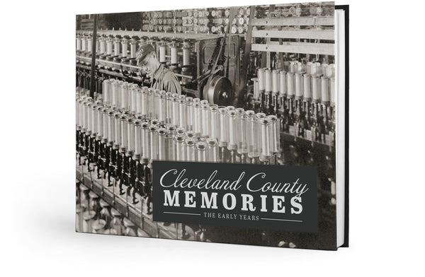 Cleveland County Memories: The Early Years