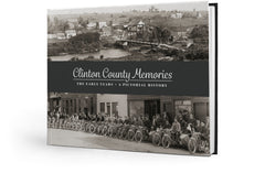 Clinton County Memories: The Early Years Cover
