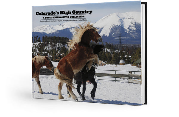 Colorado's High Country: A Photojournalistic Collection