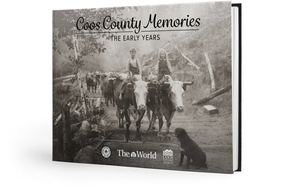 Coos County Memories: The Early Years