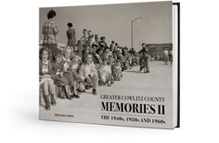 Volume II: Greater Cowlitz County Memories: The 1940s, 1950s and 1960s Cover