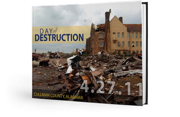 Day of Destruction: The Historic Devastation and Restoration of Cullman County