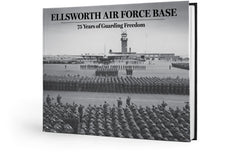 Ellsworth Air Force Base: 75 Years of Guarding Freedom Cover