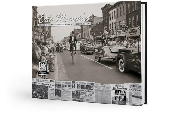 Erie Memories: 125 Years of the Erie Region