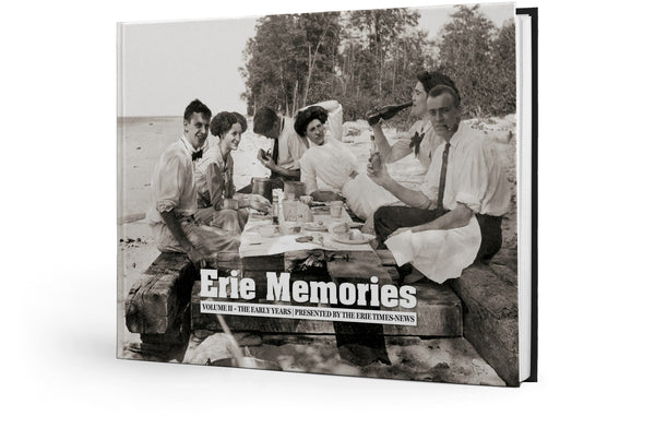 Erie Memories: Vol. II - The Early Years