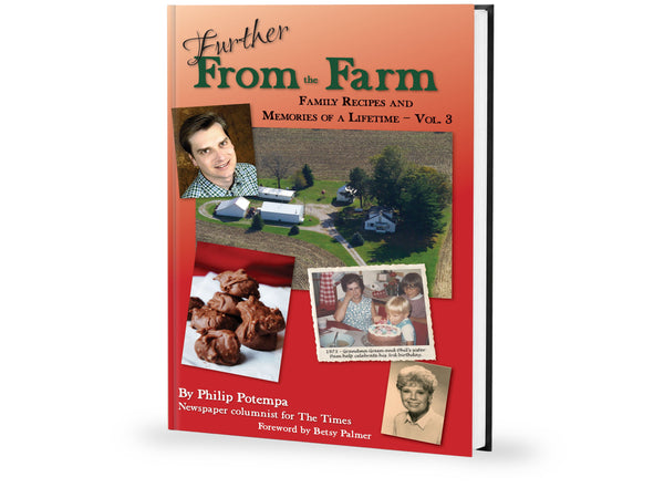 Volume III: Further from the Farm: Family Recipes and Memories of a Lifetime