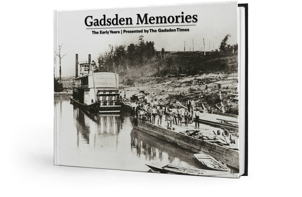 Gadsden Memories: The Early Years