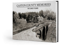 Gaston County Memories: The Early Years Cover