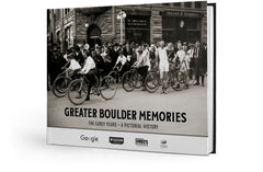 Greater Boulder Memories: The Early Years Cover