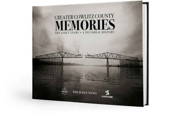 Greater Cowlitz County Memories: The Early Years